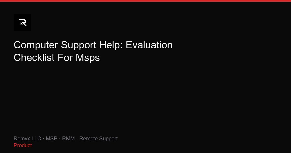 Computer Support Help: Evaluation Checklist For Msps