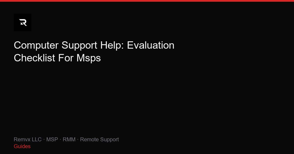 Computer Support Help: Evaluation Checklist For Msps