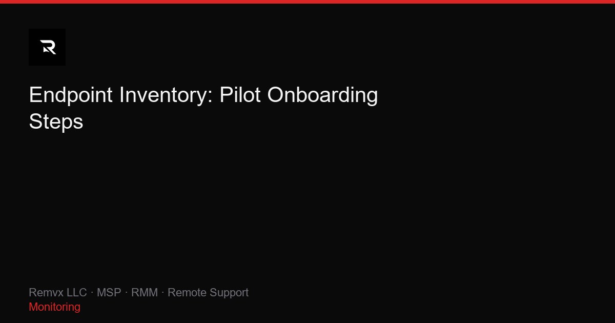 Endpoint Inventory: Pilot Onboarding Steps