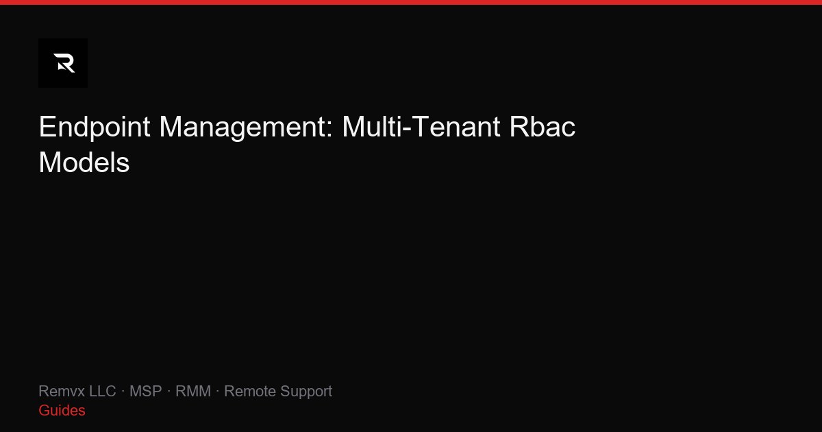 Endpoint Management: Multi-Tenant Rbac Models