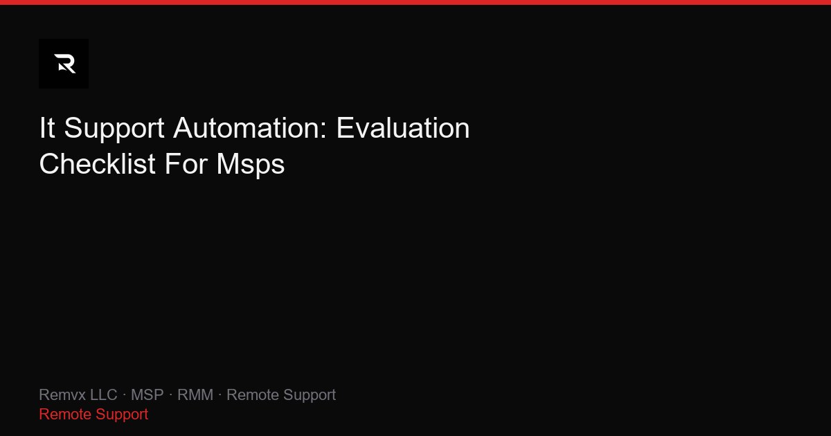 It Support Automation: Evaluation Checklist For Msps