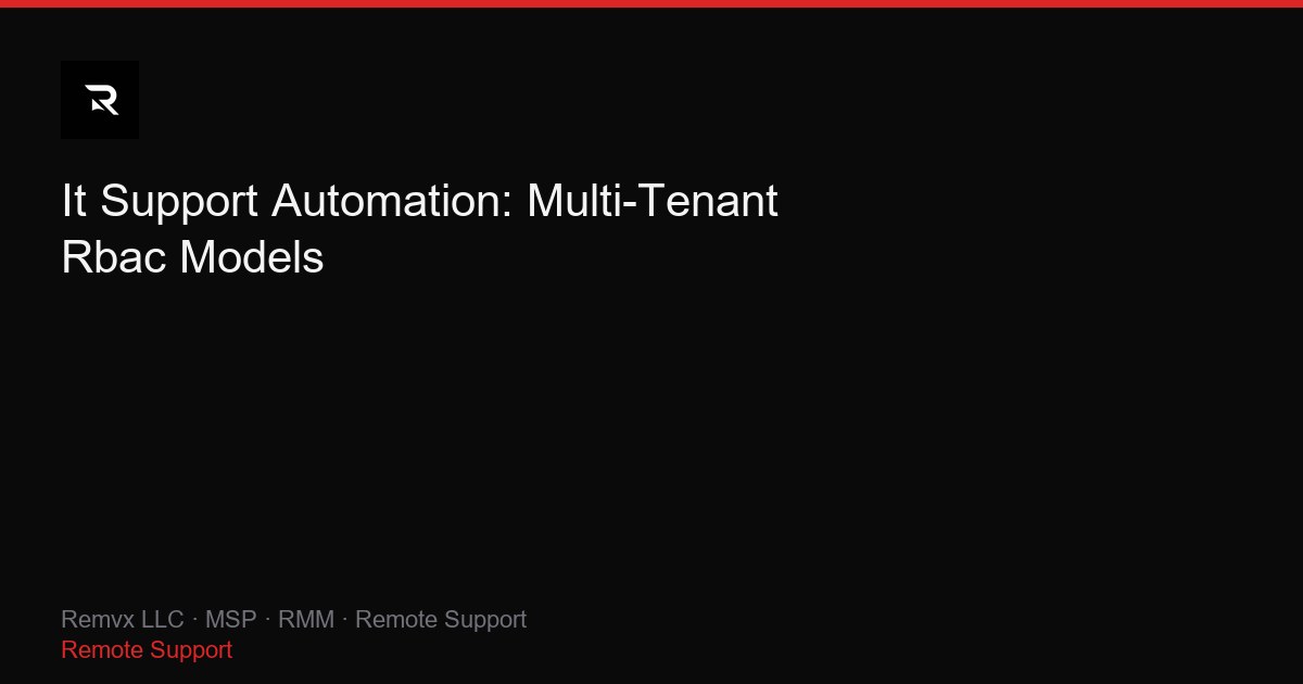 It Support Automation: Multi-Tenant Rbac Models