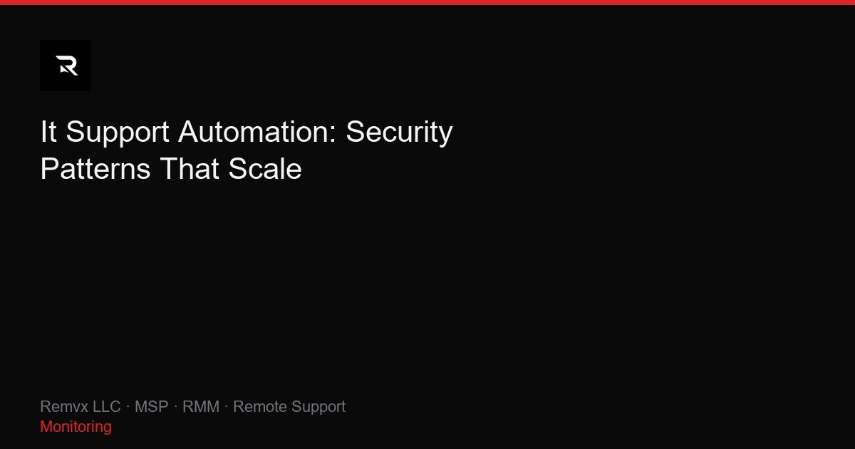 It Support Automation: Security Patterns That Scale