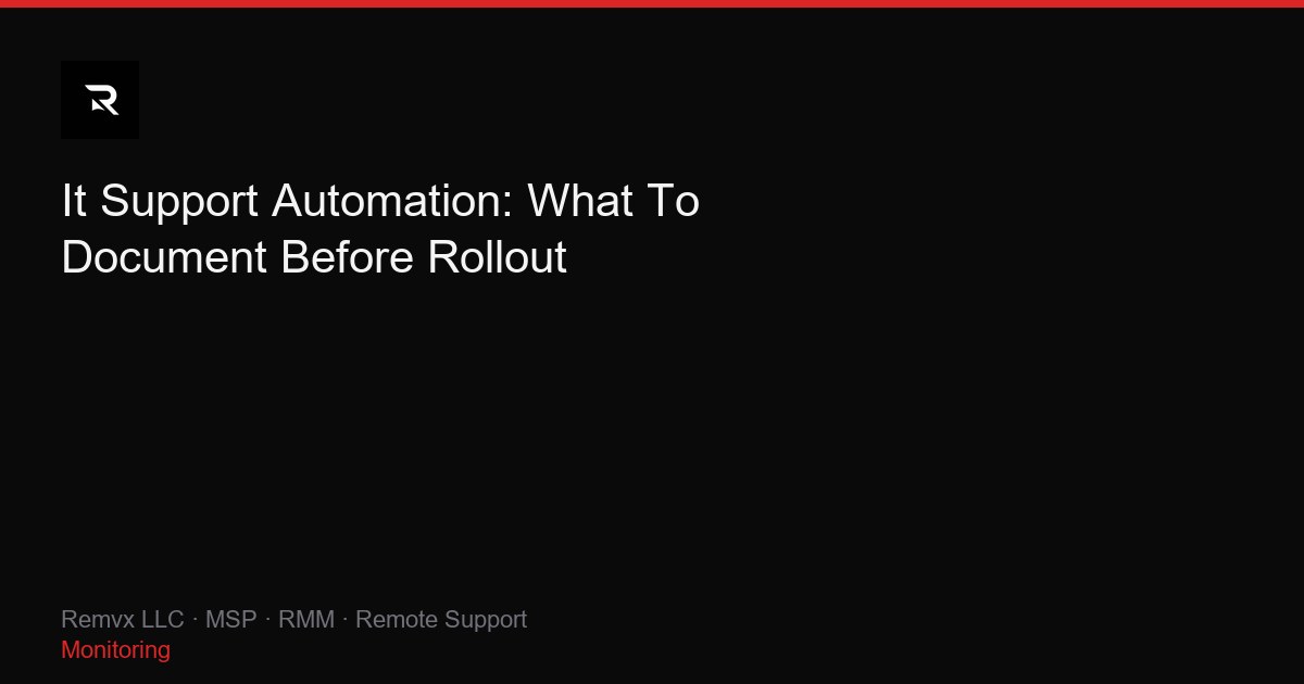 It Support Automation: What To Document Before Rollout