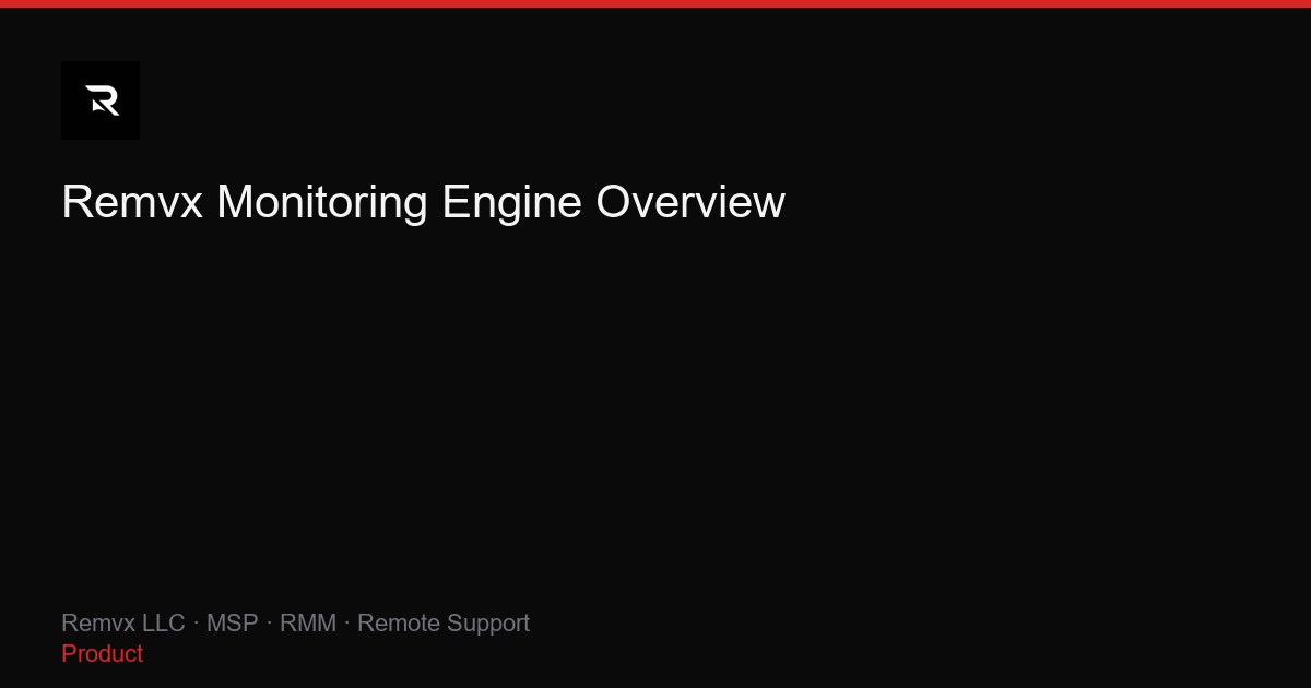 Remvx Monitoring Engine Overview