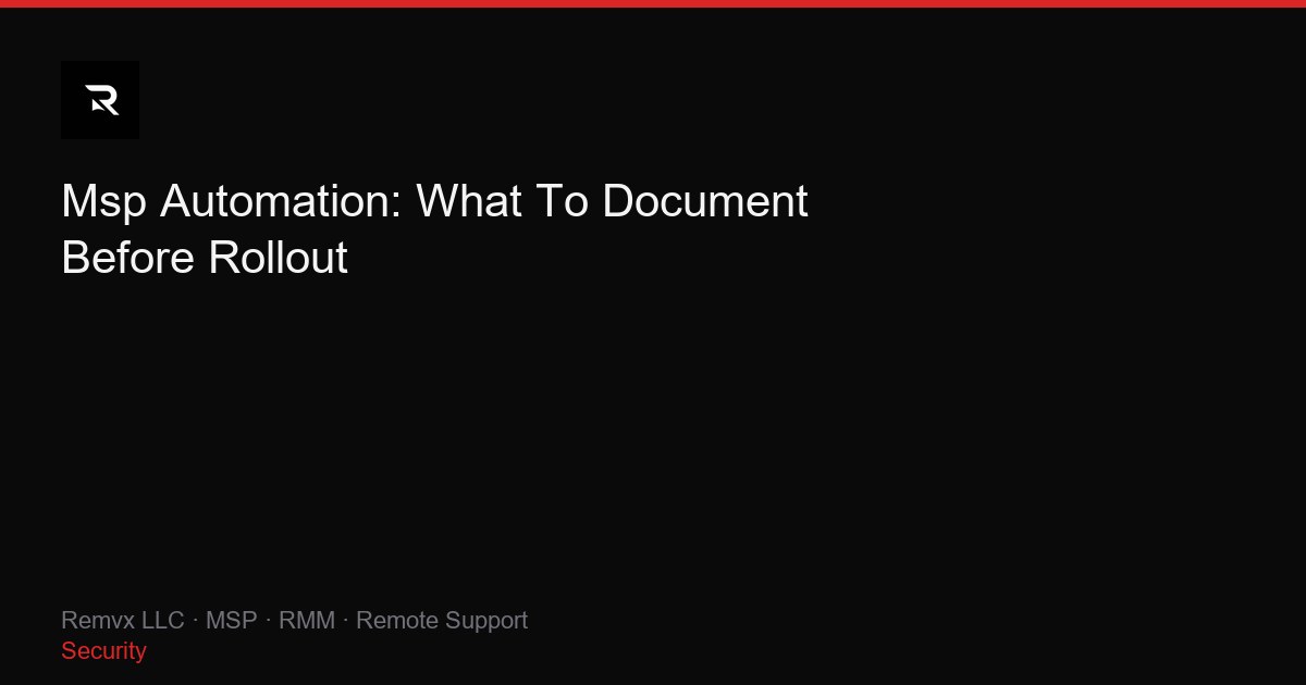 Msp Automation: What To Document Before Rollout