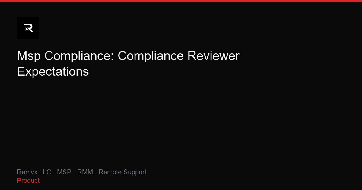 Msp Compliance: Compliance Reviewer Expectations
