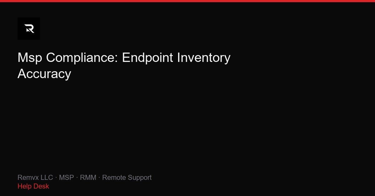 Msp Compliance: Endpoint Inventory Accuracy