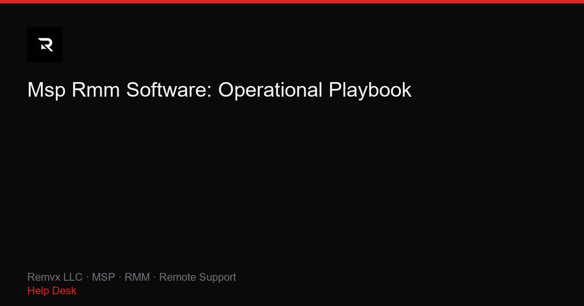 Msp Rmm Software: Operational Playbook