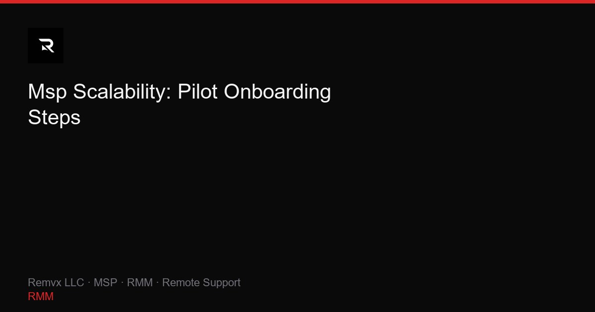 Msp Scalability: Pilot Onboarding Steps