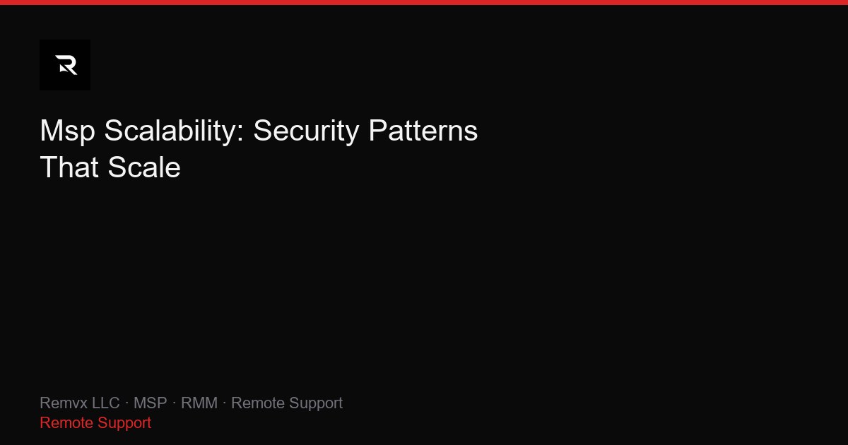 Msp Scalability: Security Patterns That Scale