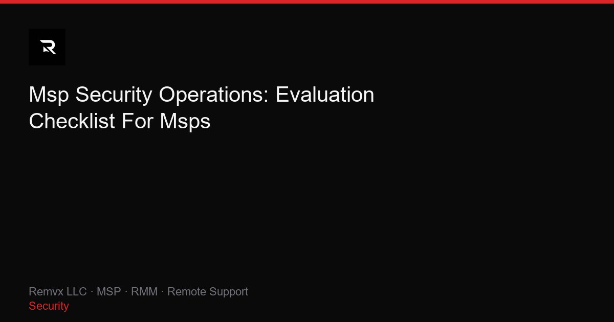 Msp Security Operations: Evaluation Checklist For Msps