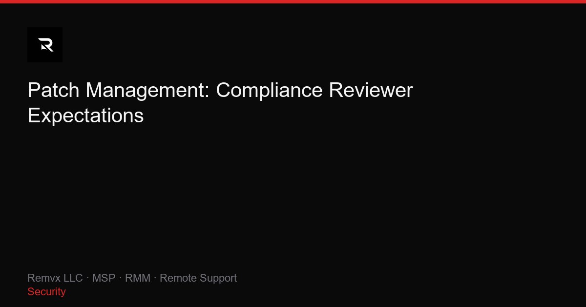 Patch Management: Compliance Reviewer Expectations