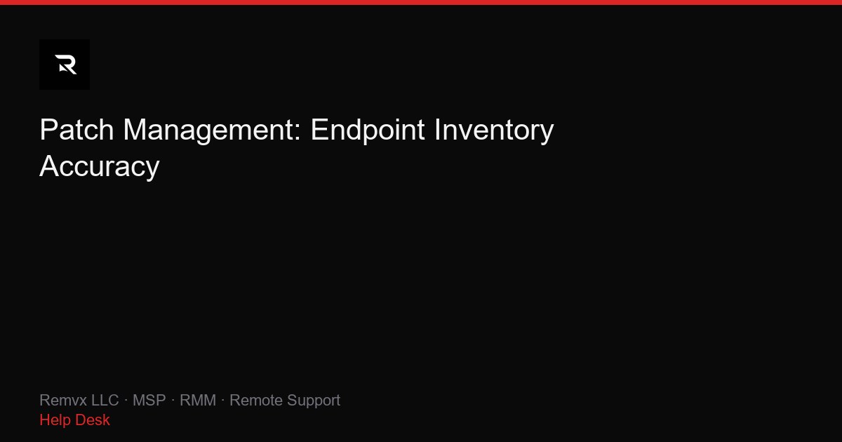 Patch Management: Endpoint Inventory Accuracy