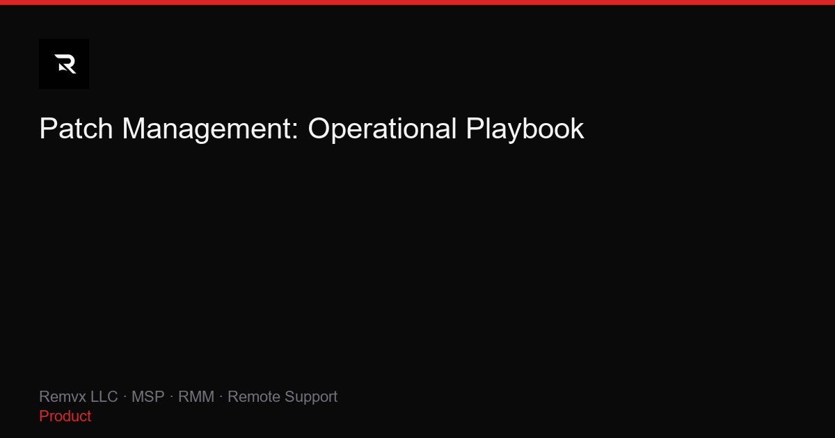 Patch Management: Operational Playbook