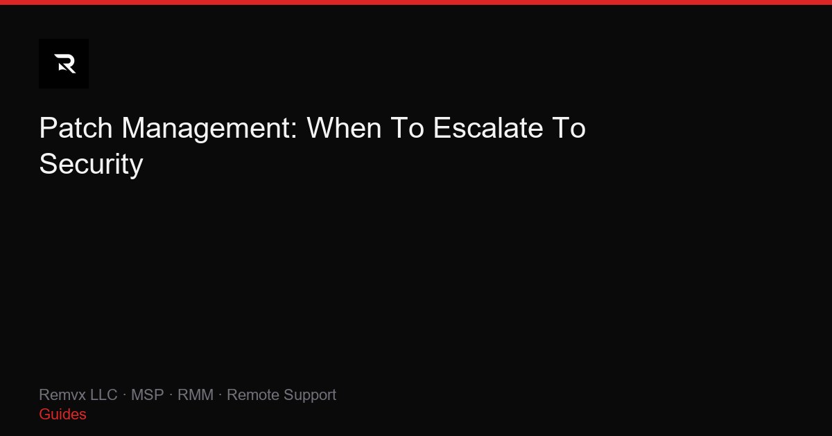 Patch Management: When To Escalate To Security