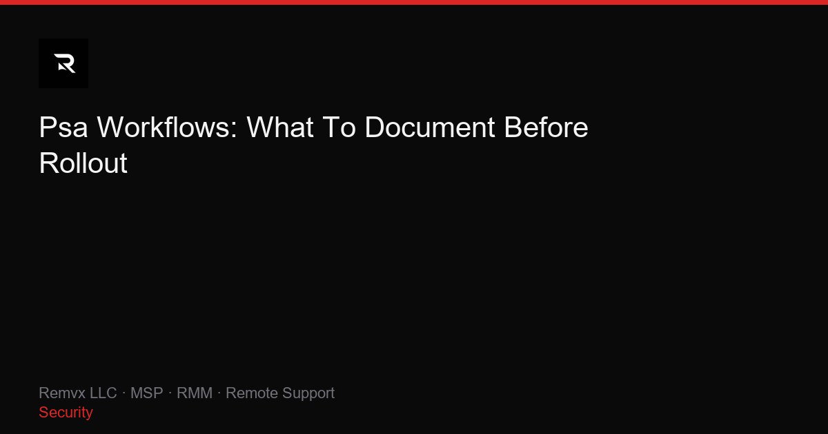 Psa Workflows: What To Document Before Rollout
