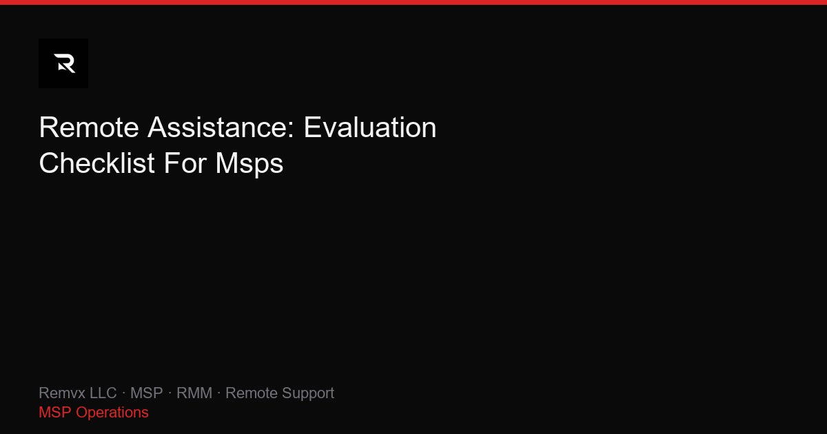 Remote Assistance: Evaluation Checklist For Msps
