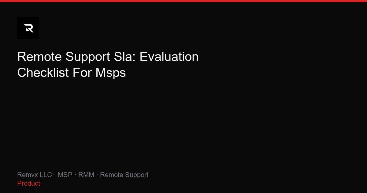 Remote Support Sla: Evaluation Checklist For Msps