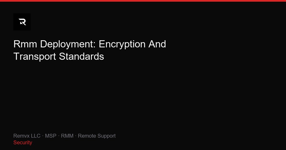 Rmm Deployment: Encryption And Transport Standards