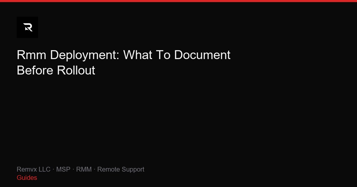 Rmm Deployment: What To Document Before Rollout