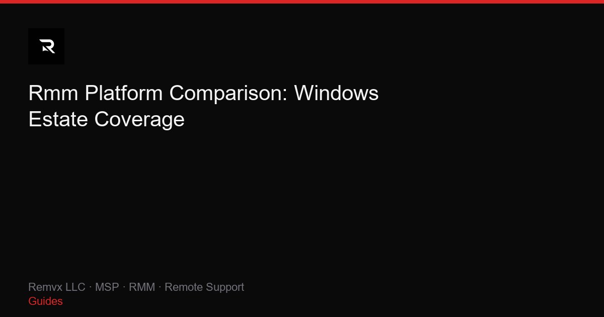 Rmm Platform Comparison: Windows Estate Coverage